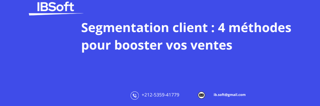Segmentation client : 4 méthodes pour booster vos ventes